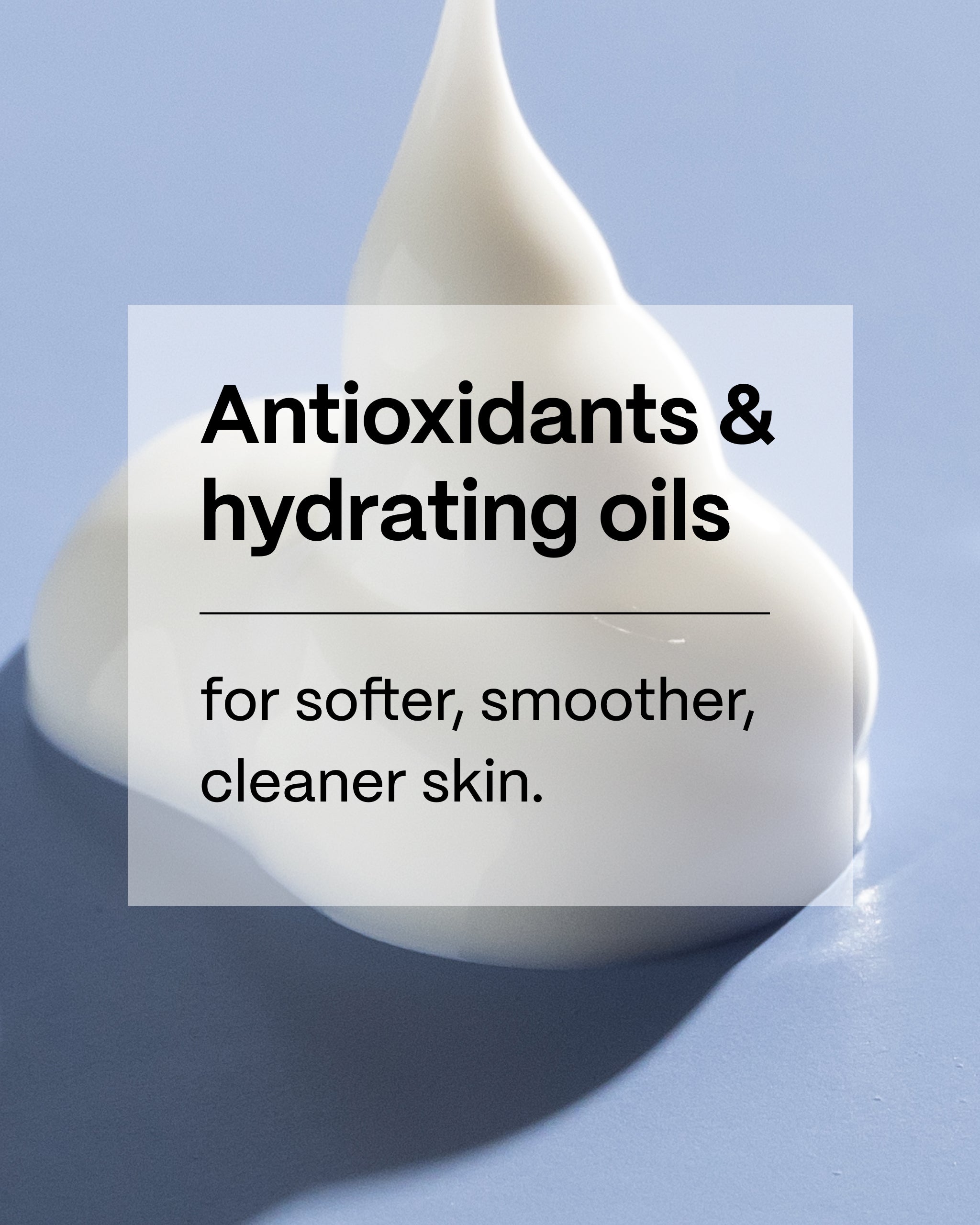 Antioxidants + Hydrating Oils