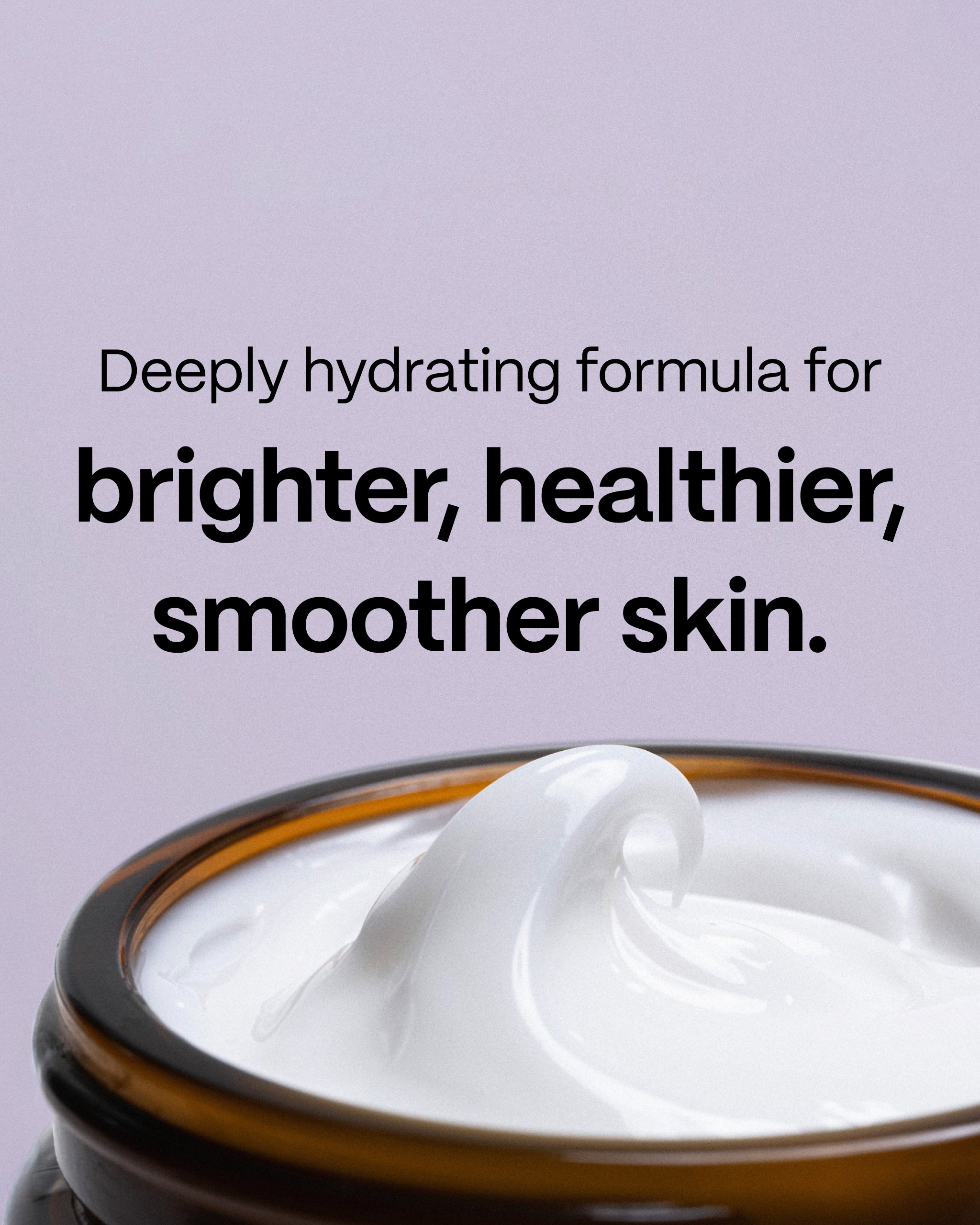 Deeply Hydrating; image f open jar with swirl of cream